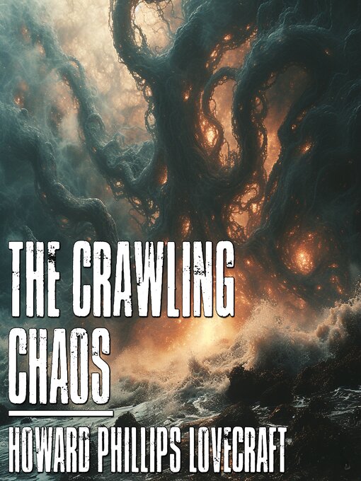 Title details for The Crawling Chaos by Howard Phillips Lovecraft - Wait list